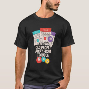Camiseta Bingo Mantendo Pessoas Velhas Longe Do Jogador De