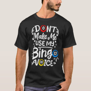 Camiseta Bingo, não me faça usar minha voz de Bingo