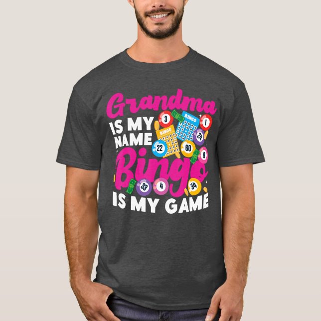Camiseta Bingo Player Grandma Grandma Is My Name Bingo Is M (Frente)