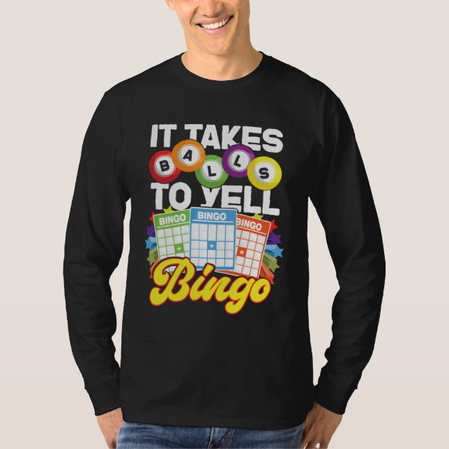 Camiseta Bingo Player It Takes Balls To Yell Bingo (Frente)