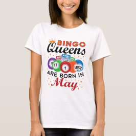Camiseta Bingo Queens São Nasceres Em Maio