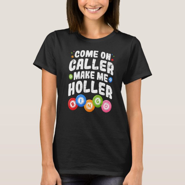 Camiseta Bingo Venha Ligar Me Faça Holgar O Jogador De Bing (Frente)