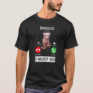 Camiseta Bingus Está Chamando Meme de Gato Sphynx Sem Pelo