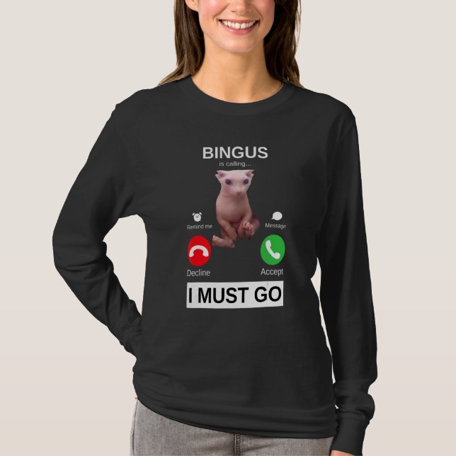 Camiseta Bingus Is Calling    Hairless Sphynx Cat Meme (Frente)
