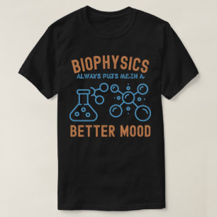 Camiseta Biofísica, sempre me coloca em um ambiente melhor