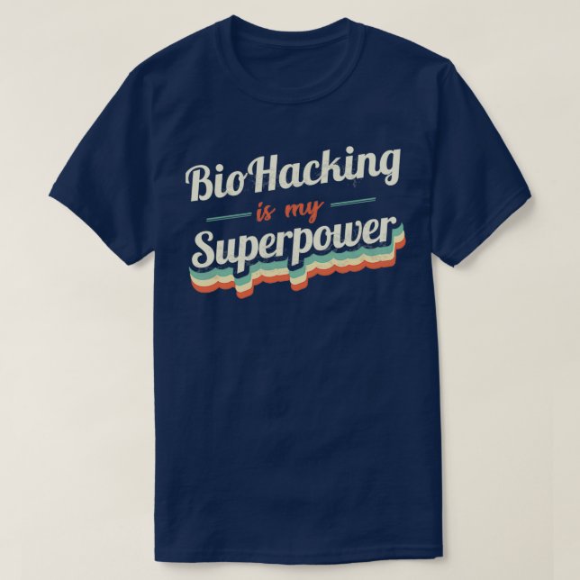 Camiseta Biohacking é meu superpoder (Frente do Design)