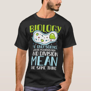 Camiseta Biologia A Única Ciência Onde A Multiplicação E