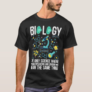 Camiseta Biologia A Única Ciência Onde Multiplicação e Di
