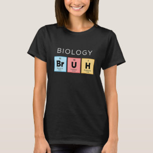 Camiseta Biologia Bruh Mesa Periódica De Elementos Ciência 