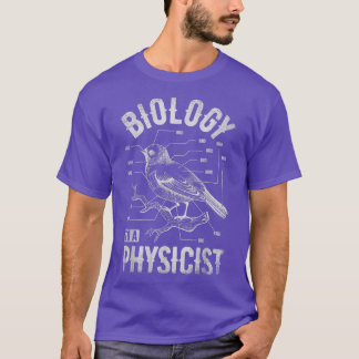 Camiseta Biologia De Pássaros Para Uma Biologia Física Engr