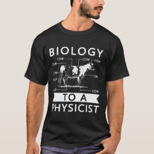Camiseta Biologia Para Um Físico Eu Vaca Física Zoologia
