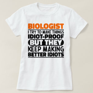 Camiseta Biólogo Eu Tento Tornar As Coisas Engraçadas Ditos