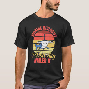 Camiseta Biólogo Marinho O Peixe Aliado Acertou Estudo Oceâ