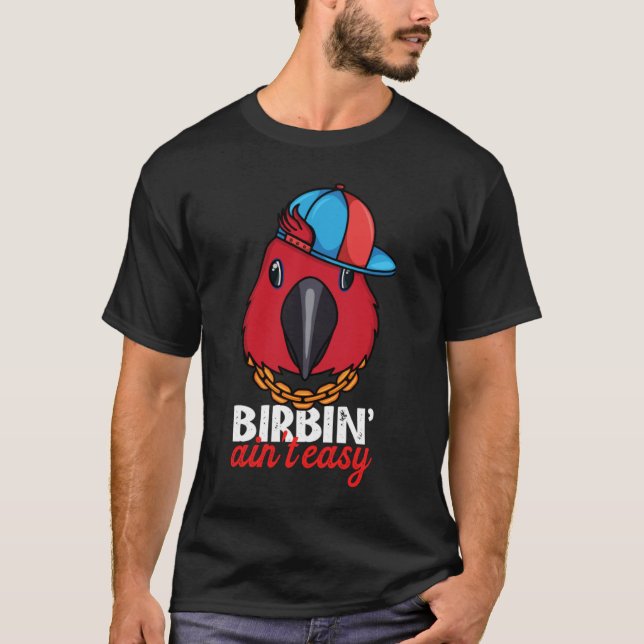 Camiseta Birbing Ain't Easy Parrot I Female Eclectus (Frente)