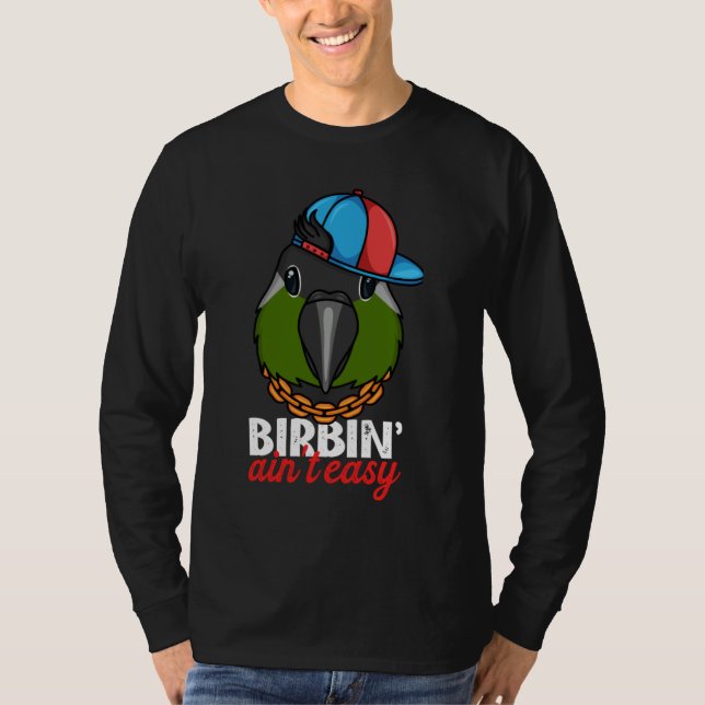 Camiseta Birbing Ain't Easy Parrot I Green Cheek Conure (Frente)