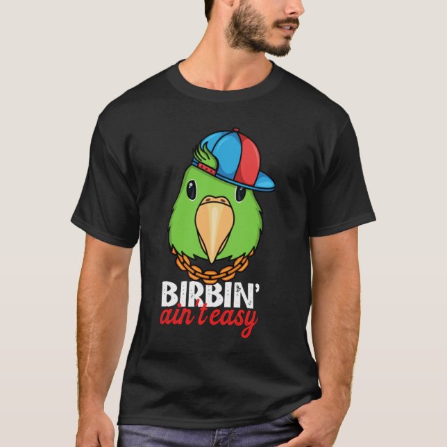 Camiseta Birbing Ain't Easy Parrot I Green Parrotlet (Frente)