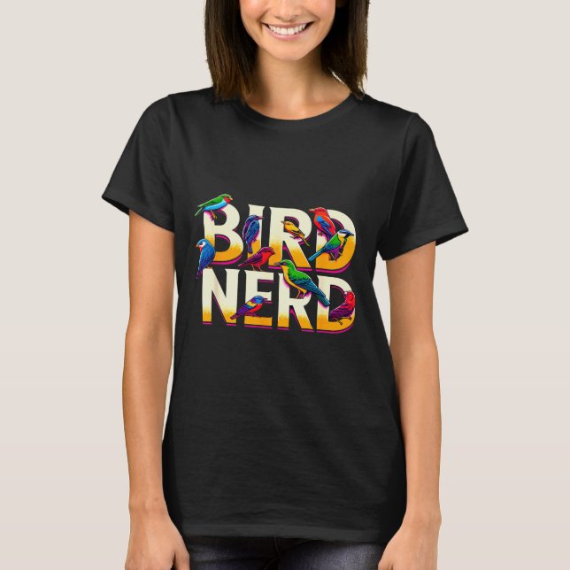 Camiseta Bird Nerd Funny Birdwatching Birdwatcher Bird Love (Frente)