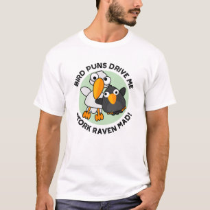 Camiseta Bird Puns Nos Leva Stork Raven Enlouquecida Engraç