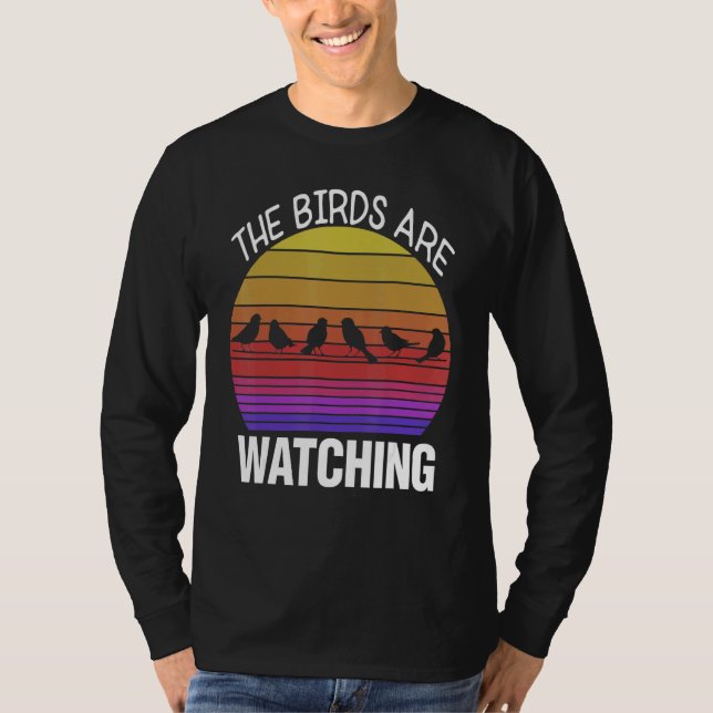 Camiseta Birding Birder Twitcher Bird  The Birds Are Watchi (Frente)