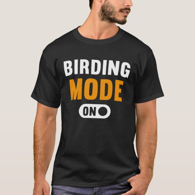 Camiseta Birding Mode on (Frente)