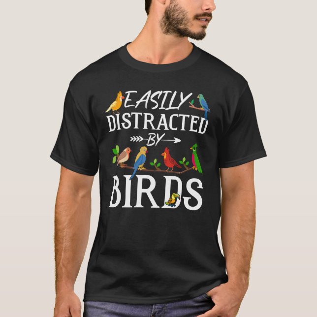 Camiseta Birdwatcher  Easily distracted by Birds  Crazy Bir (Frente)