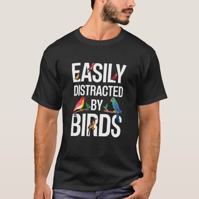 Camiseta Birdwatcher Easily distracted by Birds Crazy Birde (Frente)