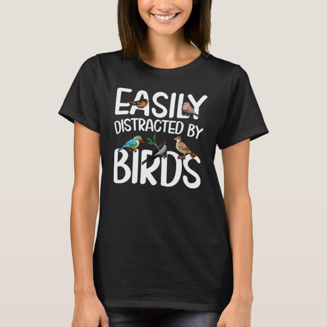 Camiseta Birdwatcher facilmente distraído por Birds Crazy B (Frente)