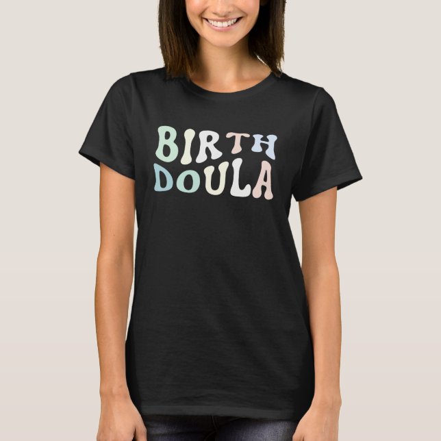 Camiseta Birth Doula Women Birth Worker  1 (Frente)