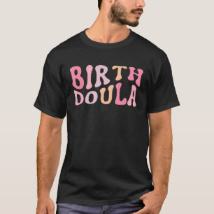 Camiseta Birth Doula Women Birth Worker 2