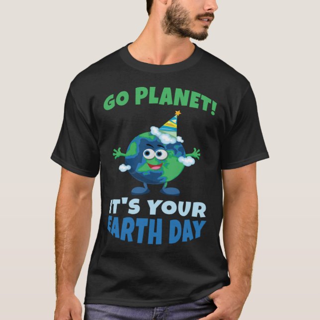 Camiseta Birth Save Nature Oceans Day Go Planet It Is Your  (Frente)