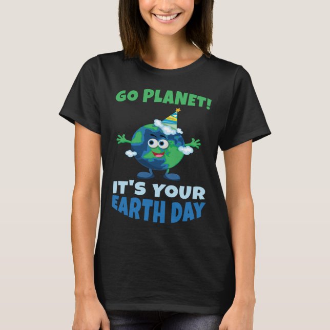 Camiseta Birth Save Nature Oceans Day Go Planet It Is Your  (Frente)