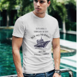 Camiseta Birthday Celebration Shipload of Fun Trip Vacation<br><div class="desc">This design was created though digital art. You may change the style of this shirt by choosing More > under the style option. It may be personalized by clicking the customize button and changing the color, adding a name, initials or your favorite words. Contact me at colorflowcreations@gmail.com if you with...</div>