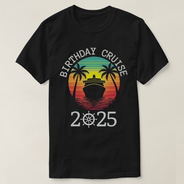 Camiseta Birthday Cruise Funny Gift 2025 (Frente do Design)