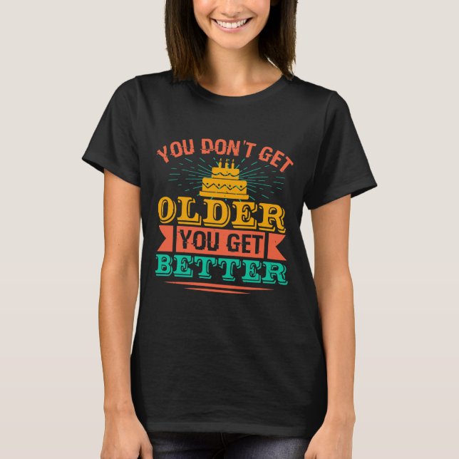 Camiseta Birthday - Funny Saying for Birthday (Frente)