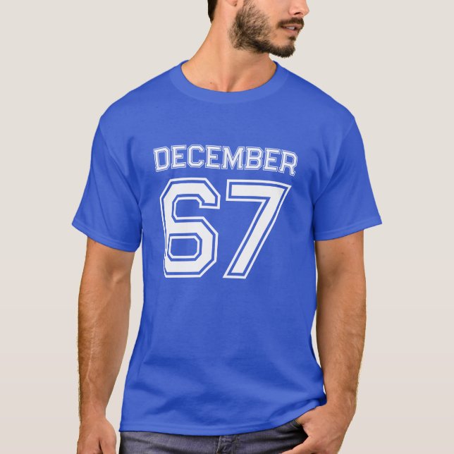 Camiseta Birthday Month Year Holiday December 67 (Frente)