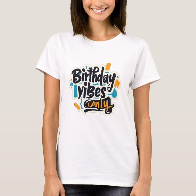 Camiseta Birthday Vibes Apenas Foge Abstrato (Frente)