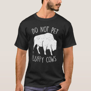 Camiseta Bisão Engraçado Não Acaricie Os Bufalos Vacas Fofa