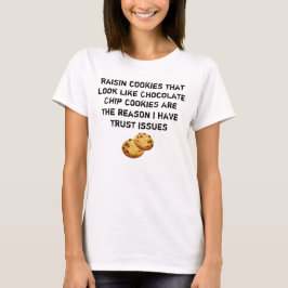 Camiseta Biscoitos de Passas Parecem com Chips de Chocolate