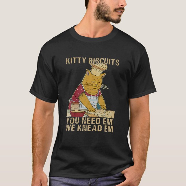 Camiseta Biscoitos gatinhos Que Você Precisa Em Nós Nos Con (Frente)