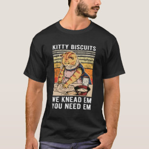 Camiseta Biscoitos gatinhos Sabemos Que Precisa De Um Gatin