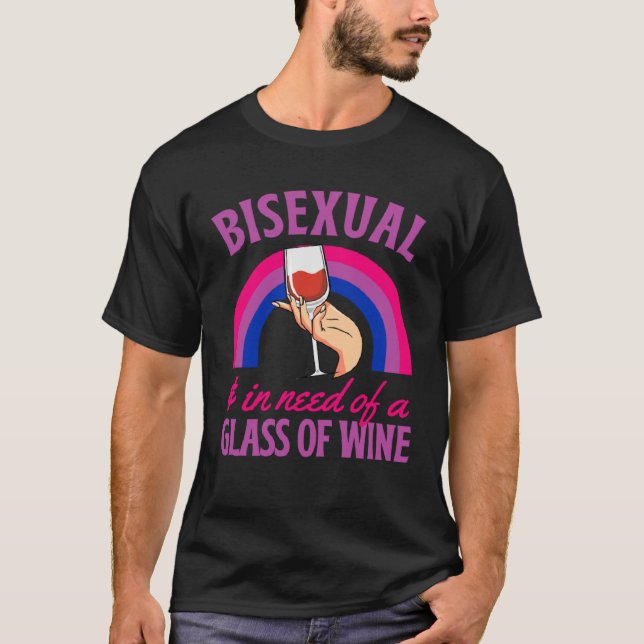 Camiseta Bisexual And In Need Of A Glass of Wine Bisexual P (Frente)