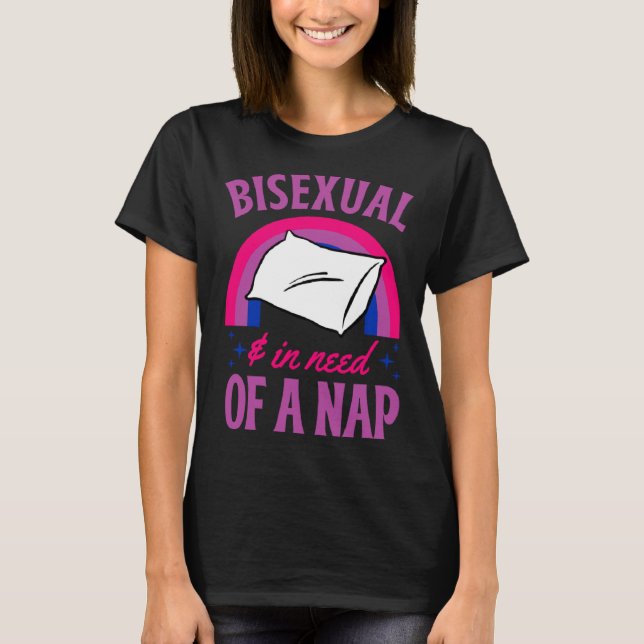 Camiseta Bisexual And In Need Of A Nap Bisexual Pride Quote (Frente)