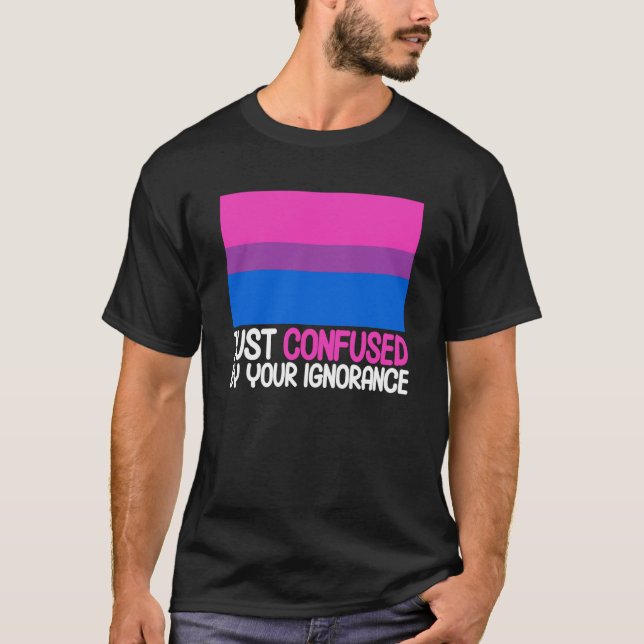 Camiseta Bisexual Bi Pride Flag Confused By Your Ignorance (Frente)