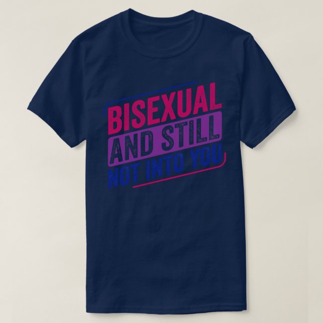 Camiseta Bisexual E Ainda Não Em Ti Orgulho Bisexuali (Frente do Design)