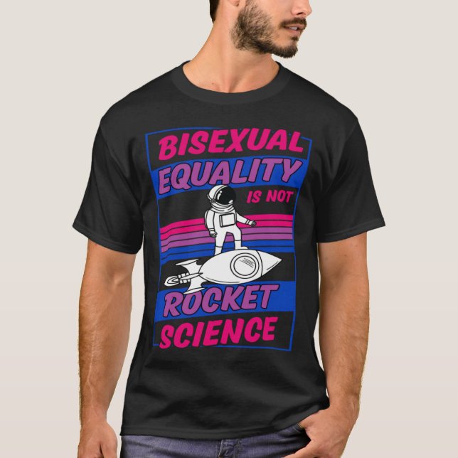 Camiseta Bisexual Equality Is Not Rocket Science Astronaut  (Frente)