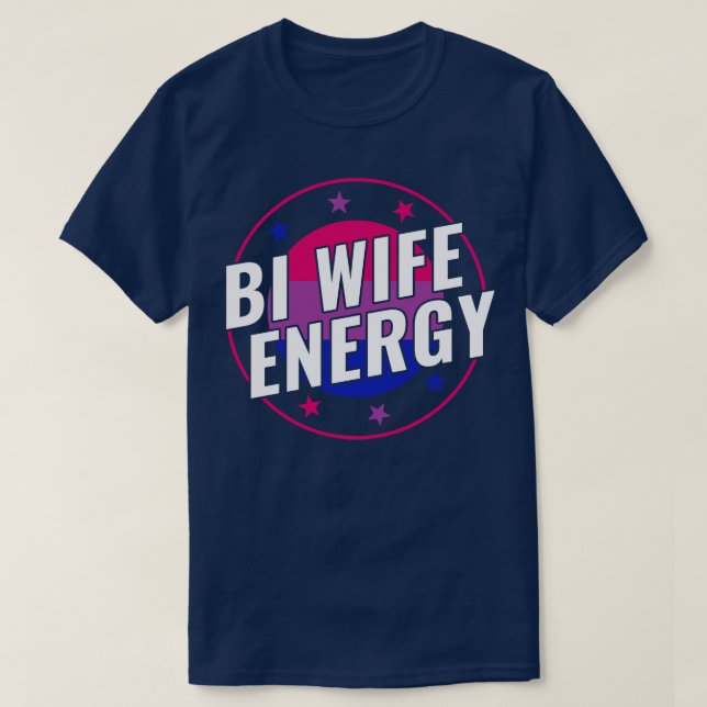 Camiseta Bisexual Funny Bi Wife Energy LGBT (Frente do Design)