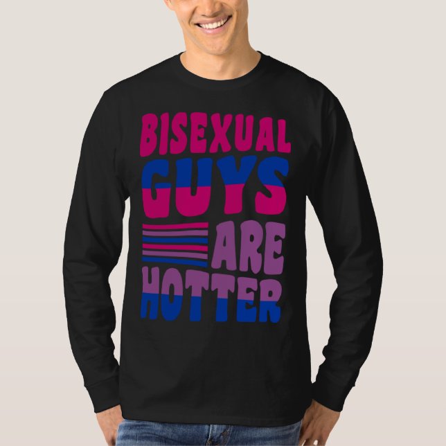 Camiseta Bisexual Guys Are Hotter Bisexual Pride Boyfriend  (Frente)