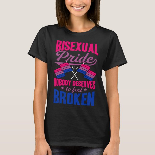 Camiseta Bisexual Pride Nobody Deserves To Feel Broken Bise (Frente)