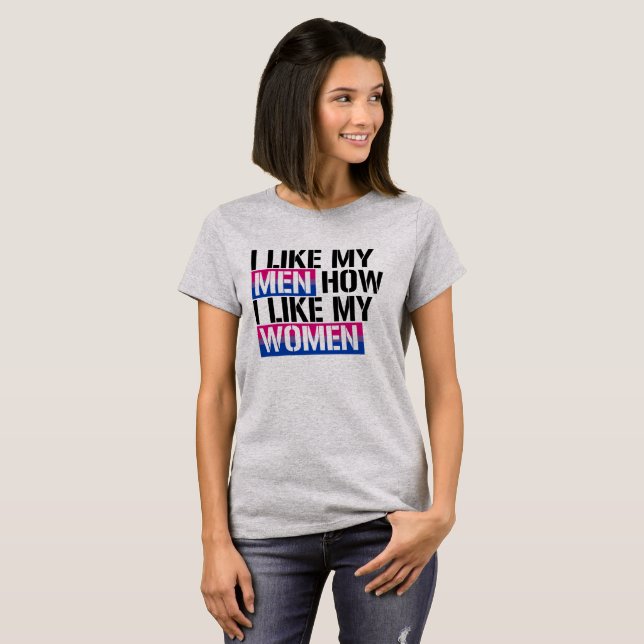 Camiseta Bisexuality - eu gosto de meus homens como eu (Frente Completa)