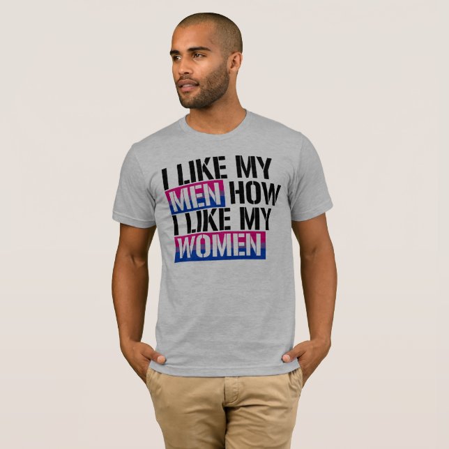 Camiseta Bisexuality - eu gosto de meus homens como eu (Frente Completa)